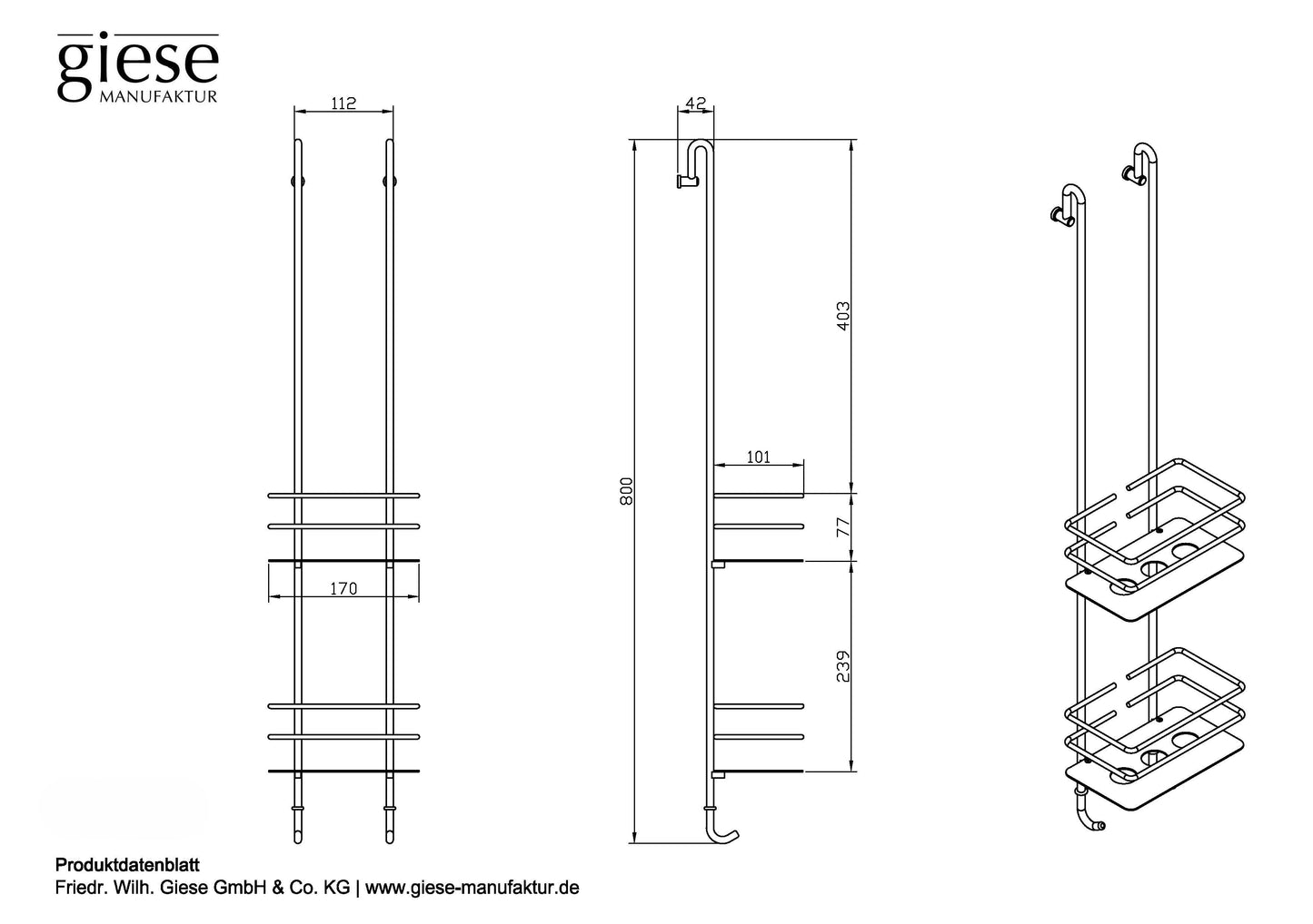 Technische Zeichnung eines Duschkorbs der Marke Giese mit den Maßen: Breite 170 mm, Höhe 800 mm und Tiefe 143 mm. Die Zeichnung zeigt den Duschkorb aus der Vorder-, Seiten- und Schrägansicht.